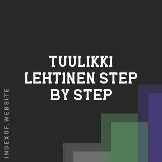 Tuulikki Lehtinen Step-by-Step | Indexof