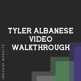 Tyler Albanese Video Walkthrough | Indexof
