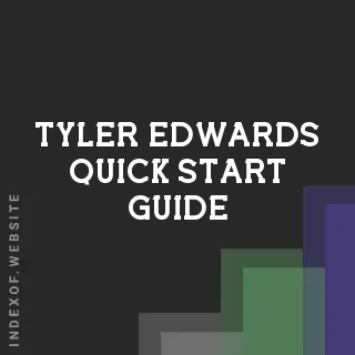 Tyler Edwards Quick Start Guide | Indexof