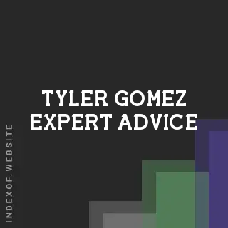 Tyler Gomez Expert Advice | Indexof