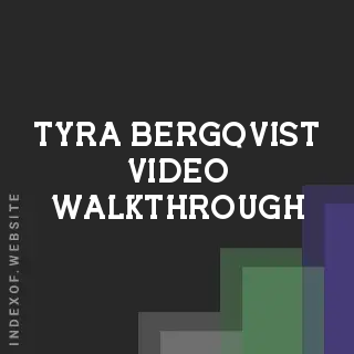 Tyra Bergqvist Video Walkthrough | Indexof