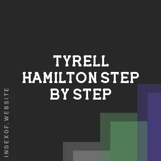 Tyrell Hamilton Step-by-Step | Indexof