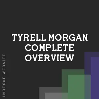 Tyrell Morgan Complete Overview | Indexof