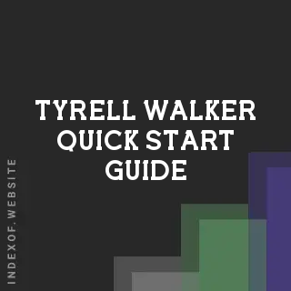 Tyrell Walker Quick Start Guide | Indexof