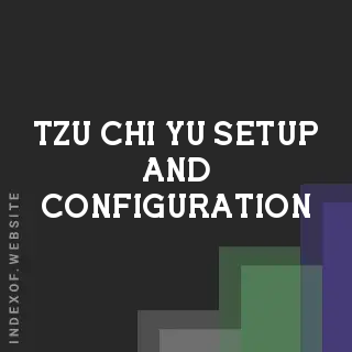 Tzu-chi Yu Setup and Configuration | Indexof