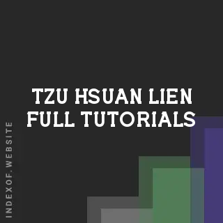 Tzu-hsuan Lien Full Tutorials | Indexof