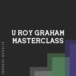 U-Roy Graham Masterclass | Indexof