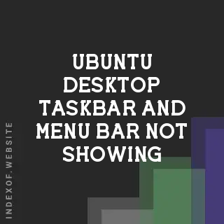Fix: Ubuntu Desktop Taskbar and Menu Bar Not Showing (2026 Guide)