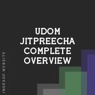 Udom Jitpreecha Complete Overview | Indexof