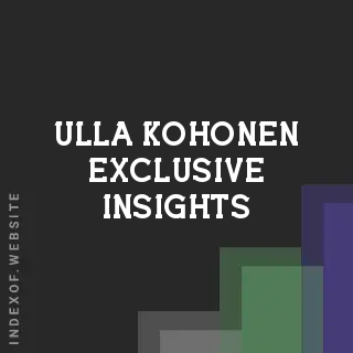 Ulla Kohonen Exclusive Insights | Indexof