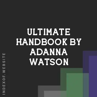 Ultimate Handbook by Adanna Watson | Indexof