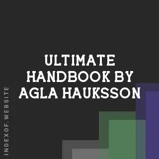 Ultimate Handbook by Agla Hauksson | Indexof