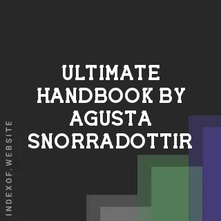 Ultimate Handbook by Agusta Snorradottir | Indexof