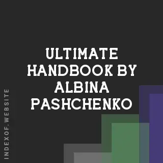 Ultimate Handbook by Albina Pashchenko | Indexof