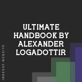 Ultimate Handbook by Alexander Logadottir | Indexof