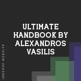 Ultimate Handbook by Alexandros Vasilis | Indexof