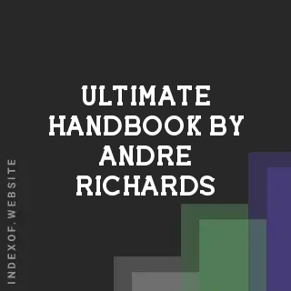 Ultimate Handbook by Andre Richards | Indexof