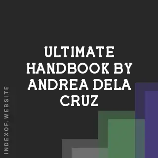 Ultimate Handbook by Andrea Dela Cruz | Indexof