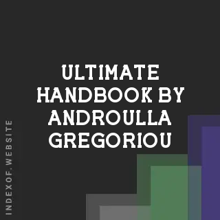 Ultimate Handbook by Androulla Gregoriou | Indexof