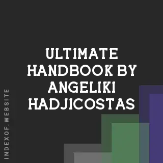 Ultimate Handbook by Angeliki Hadjicostas | Indexof