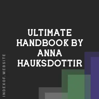 Ultimate Handbook by Anna Hauksdottir | Indexof