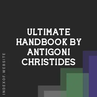 Ultimate Handbook by Antigoni Christides | Indexof