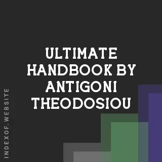 Ultimate Handbook by Antigoni Theodosiou | Indexof