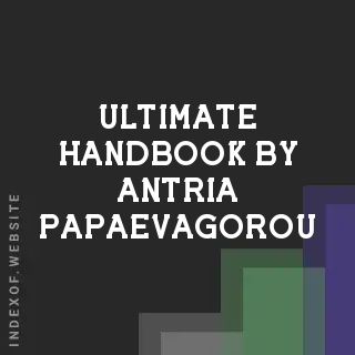 Ultimate Handbook by Antria Papaevagorou | Indexof