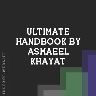 Ultimate Handbook by Asmaeel Khayat | Indexof