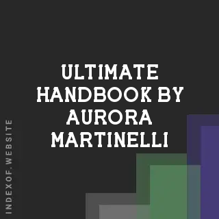 Ultimate Handbook by Aurora Martinelli | Indexof