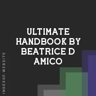 Ultimate Handbook by Beatrice D Amico | Indexof