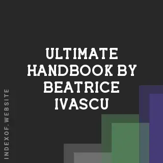 Ultimate Handbook by Beatrice Ivascu | Indexof