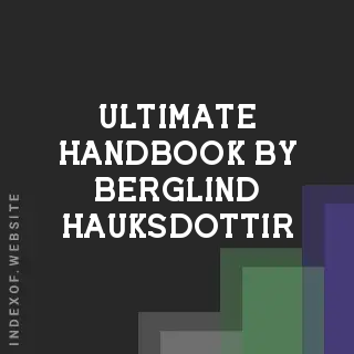 Ultimate Handbook by Berglind Hauksdottir | Indexof