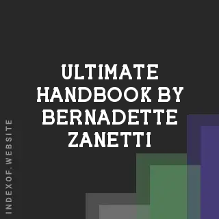 Ultimate Handbook by Bernadette Zanetti | Indexof