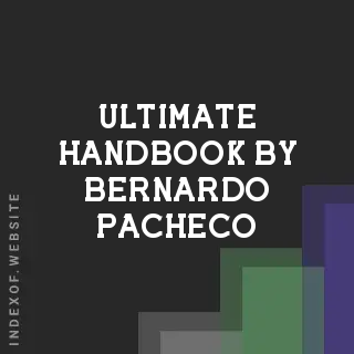 Ultimate Handbook by Bernardo Pacheco | Indexof