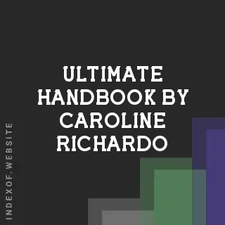 Ultimate Handbook by Caroline Richardo | Indexof