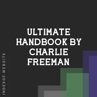 Ultimate Handbook by Charlie Freeman | Indexof