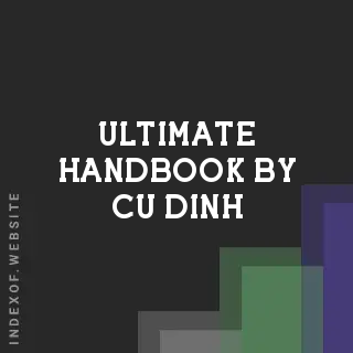 Ultimate Handbook by Cu Dinh | Indexof
