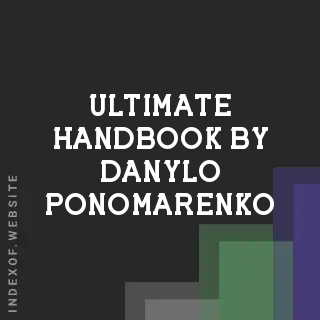 Ultimate Handbook by Danylo Ponomarenko | Indexof