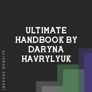 Ultimate Handbook by Daryna Havrylyuk | Indexof