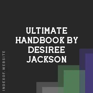 Ultimate Handbook by Desiree Jackson | Indexof