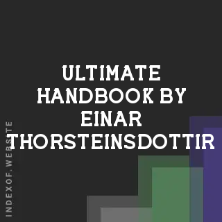Ultimate Handbook by Einar Thorsteinsdottir | Indexof