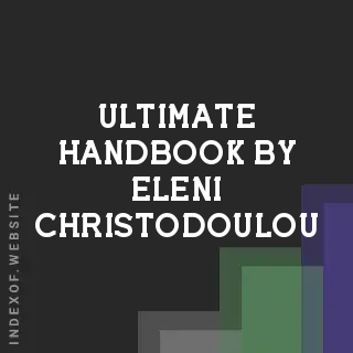 Ultimate Handbook by Eleni Christodoulou | Indexof