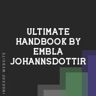 Ultimate Handbook by Embla Johannsdottir | Indexof