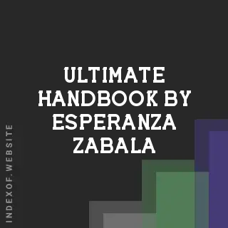 Ultimate Handbook by Esperanza Zabala | Indexof