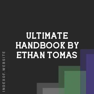Ultimate Handbook by Ethan Tomas | Indexof