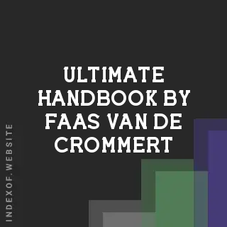 Ultimate Handbook by Faas van de Crommert | Indexof