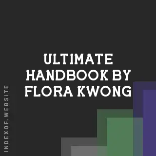 Ultimate Handbook by Flora Kwong | Indexof