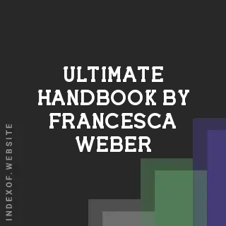 Ultimate Handbook by Francesca Weber | Indexof
