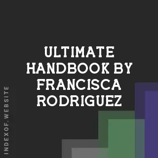 Ultimate Handbook by Francisca Rodriguez | Indexof